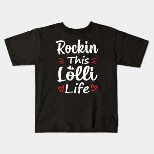 Rockin This Lolli Life Kids T-Shirt